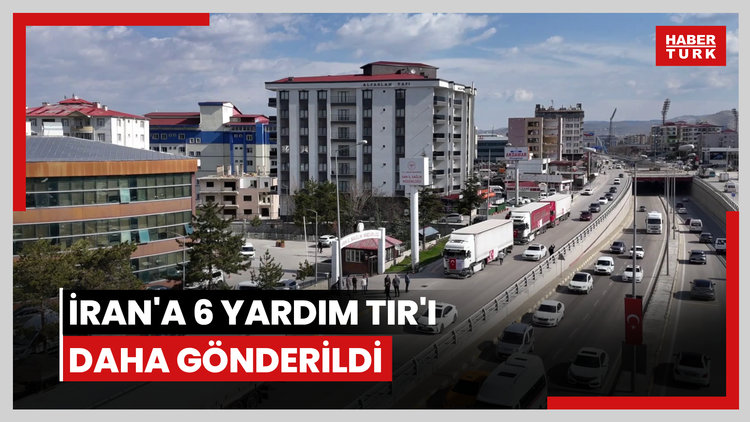 İran'a 6 yardım TIR'ı daha gönderildi