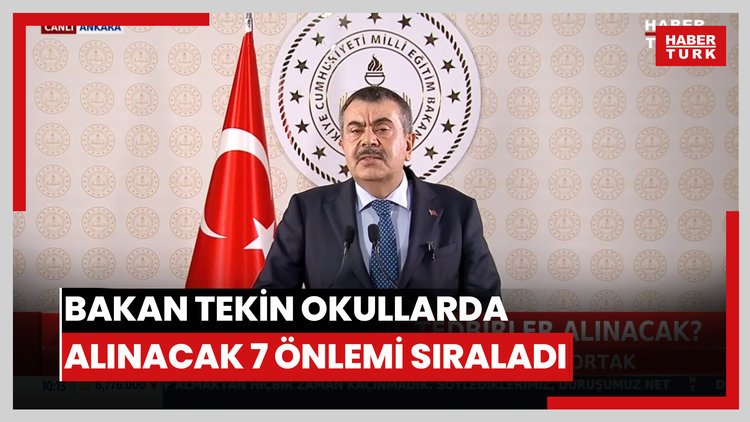 Bakan Tekin okullarda alınacak 7 önlemi sıraladı