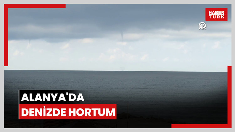Alanya'da denizde hortum