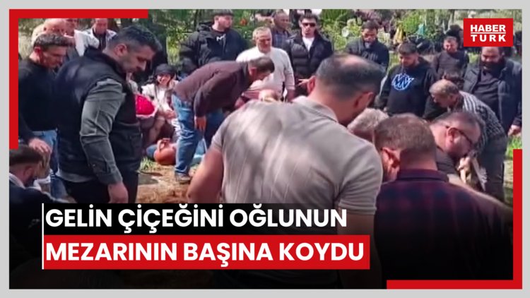Gelin çiçeğini, oğlunun mezarının başına koydu