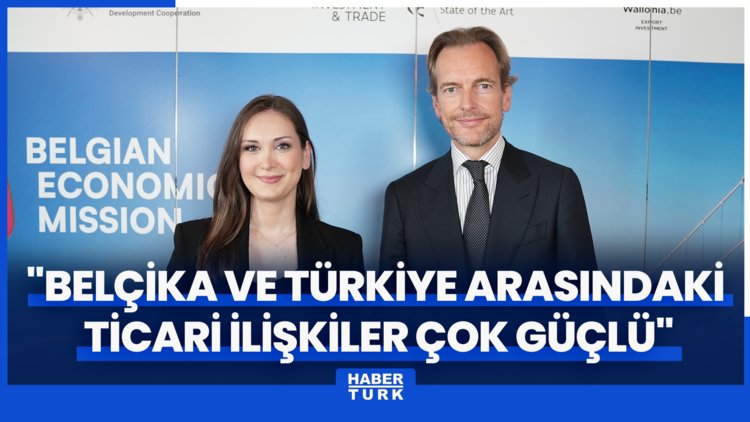Belçika Büyükelçisi Van de Velde: İki ülke arasındaki ticari ilişkiler çok güçlü