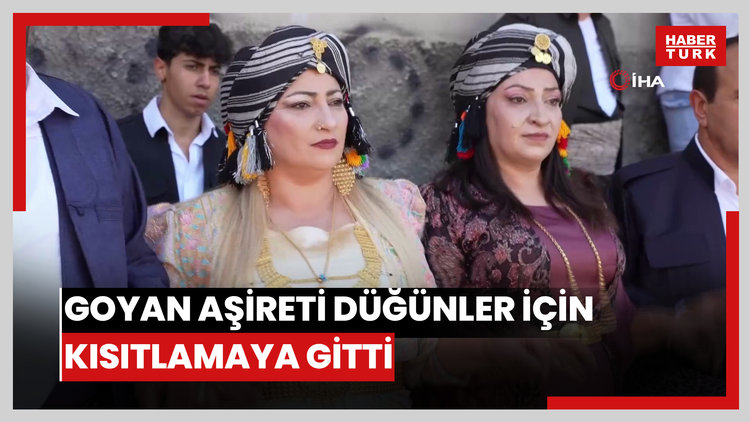Goyan aşireti düğünler için kısıtlamaya gitti