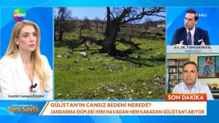 Yeni Sayfa ekibi Gülistan'ın izini sürüyor!