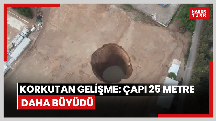 Korkutan gelişme: Çapı 25 metre daha büyüdü