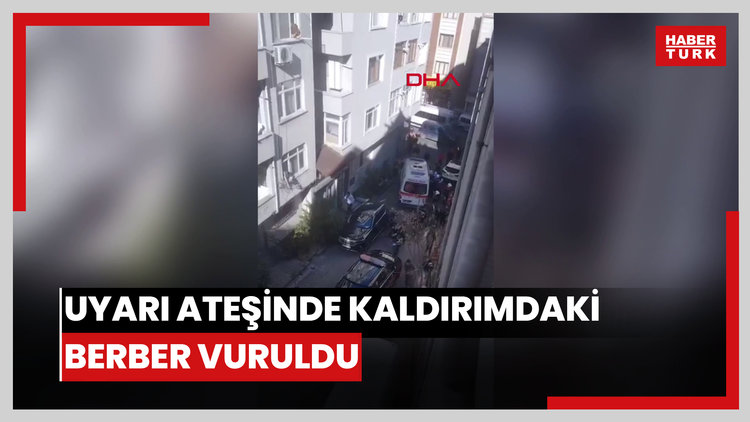Uyarı ateşinde kaldırımdaki berber vuruldu
