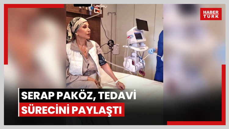 Serap Paköz, tedavi sürecini paylaştı