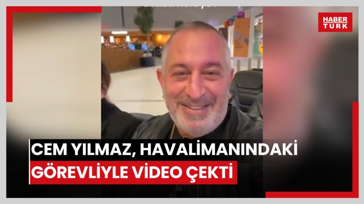 Cem Yılmaz, havalimanındaki görevliyle video çekti