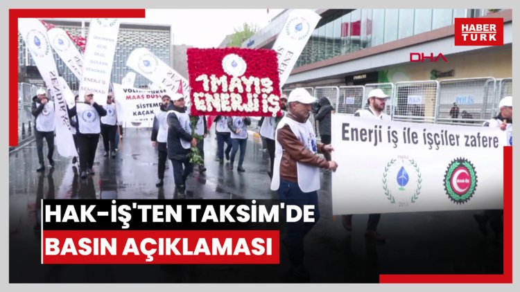 HAK-İŞ'ten Taksim'de basın açıklaması
