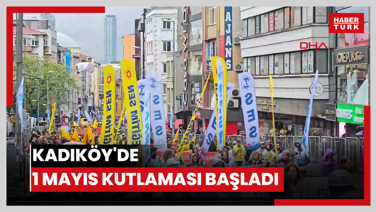 Kadıköy'de 1 Mayıs kutlaması başladı