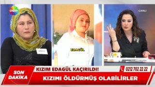 Edagül'den haber alınamıyor!