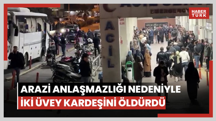 Arazi anlaşmazlığı nedeniyle iki üvey kardeşini öldürdü