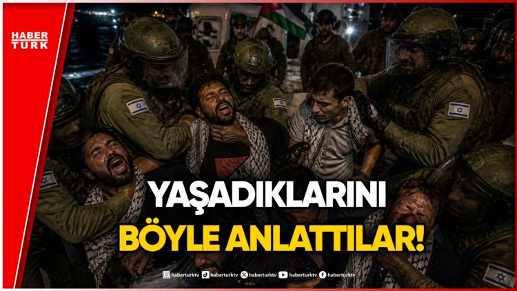 İsrail'in Alıkoyduğu Aktivistler Şiddete Maruz Kaldığını Duyurdu!
