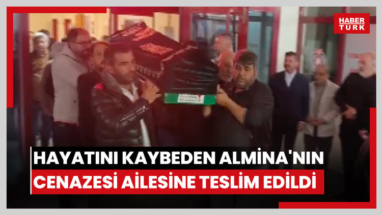Tedavi gördüğü hastanede hayatını kaybeden Almina'nın cenazesi ailesine teslim edildi