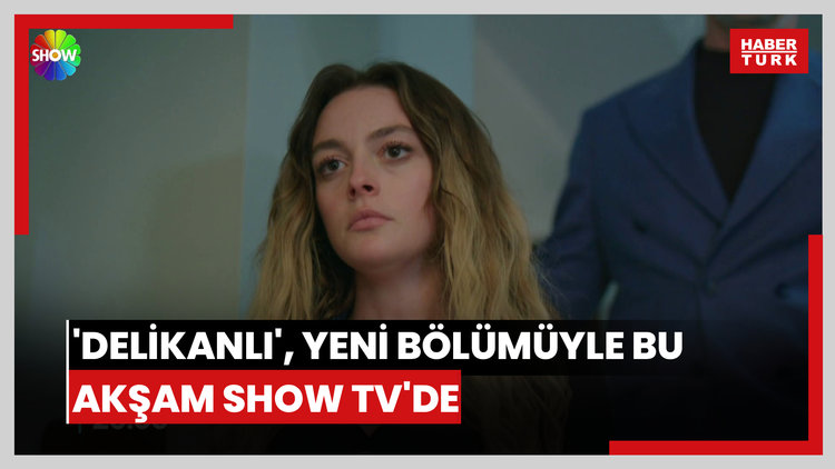 'Delikanlı', yeni bölümüyle bu akşam SHOW TV'de