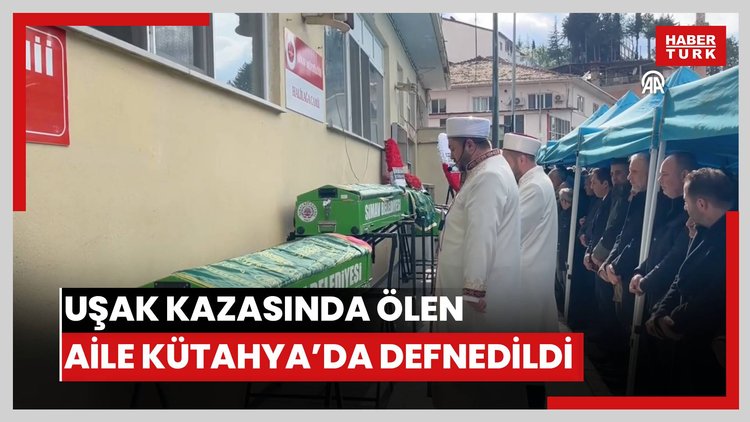 Uşak'taki kazada hayatını kaybeden 4 kişilik aile Kütahyada defnedildi