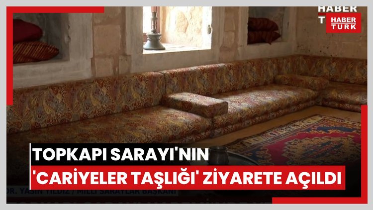 Topkapı Sarayı'nın harem bölümündeki 'Kadınefendiler ve Cariyeler Taşlığı' ziyarete açıldı
