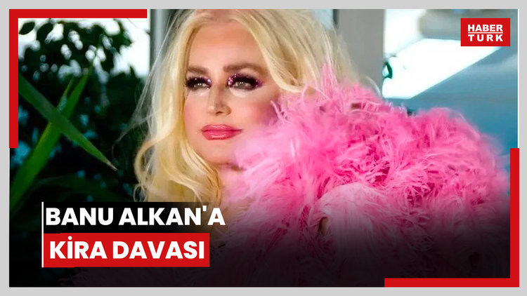 Banu Alkan'a kira davası