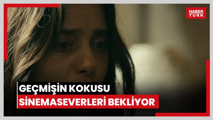 Geçmişin Kokusu sinemaseverleri bekliyor