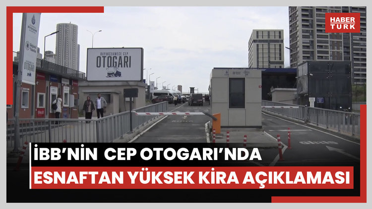 İBB'nin Büyükçekmece Cep Otogarı'nda esnaftan yüksek kira açıklaması