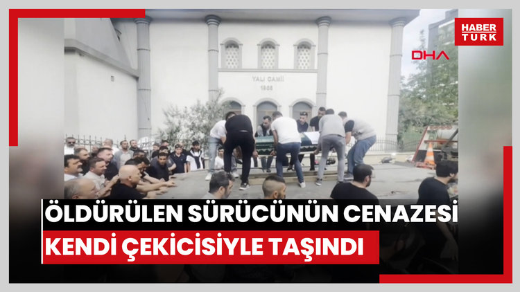 'Yüksek sesle müzik dinleme' kavgasında ölen sürücünün cenazesi, kullandığı çekici ile taşındı