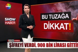 Bu tuzağa dikkat!