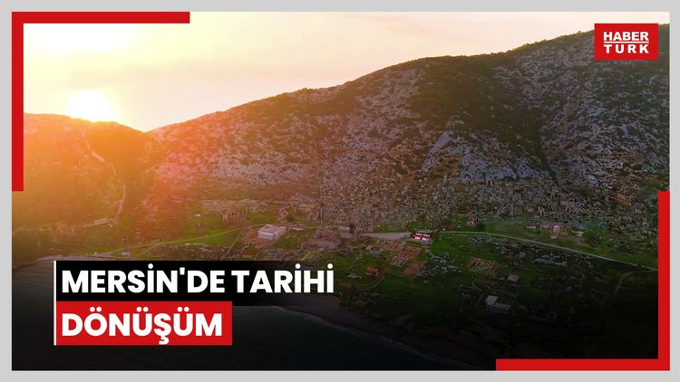 Mersin'de tarihi dönüşüm