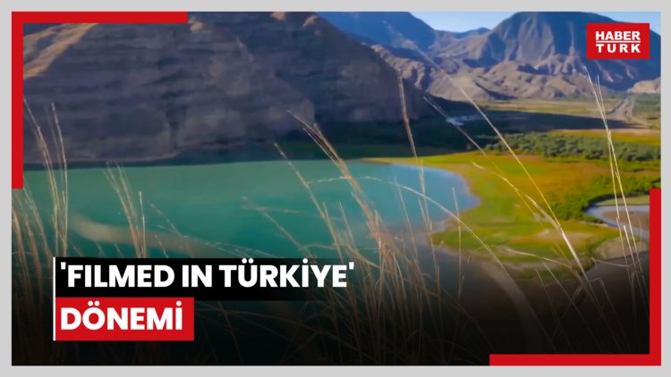 'Filmed in Türkiye' dönemi
