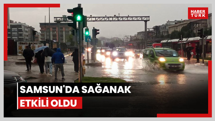 Samsun'da sağanak etkili oldu