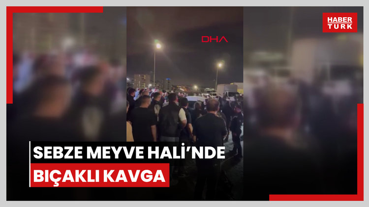 Bayrampaşa Sebze Meyve Hali'nde bıçaklı kavga: 7 gözaltı 12 polis yaralandı