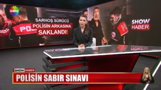 Polisin sabır sınavı!