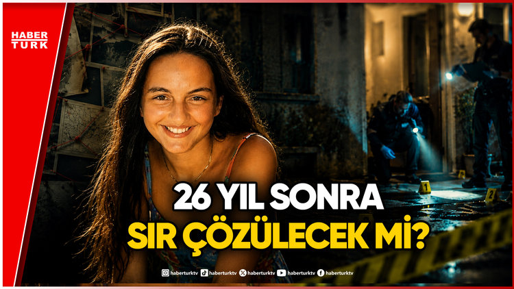 Çağla Tuğaltay Dosyasında 26 Yıl Sonra Olay Yeri Tatbikatı: Katil Bulunacak Mı?