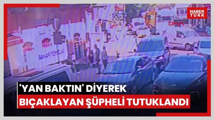 Kasımpaşa'da bankta oturan kişiyi 'yan baktın' diyerek bıçaklayan şüpheli tutuklandı