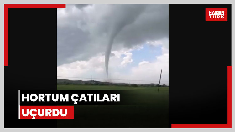 Hortum çıktı, kameralar yakaladı