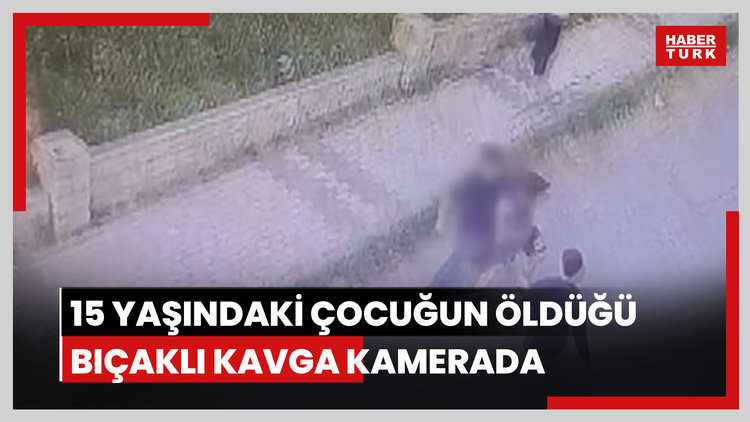 15 yaşındaki çocuğun öldüğü bıçaklı kavga kamerada