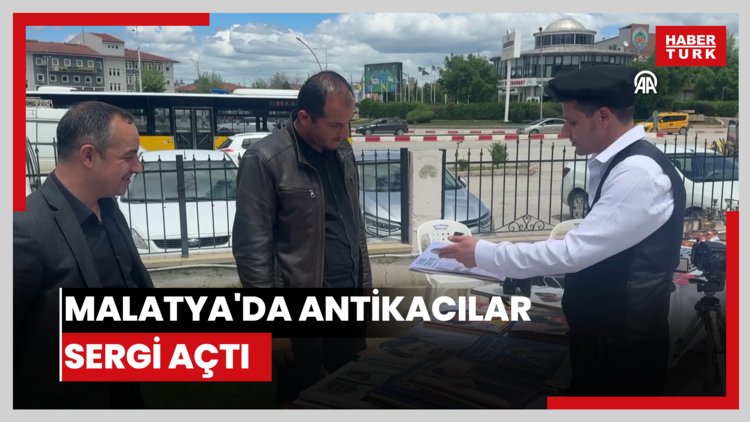 Malatya'da antikacılar sergi açtı