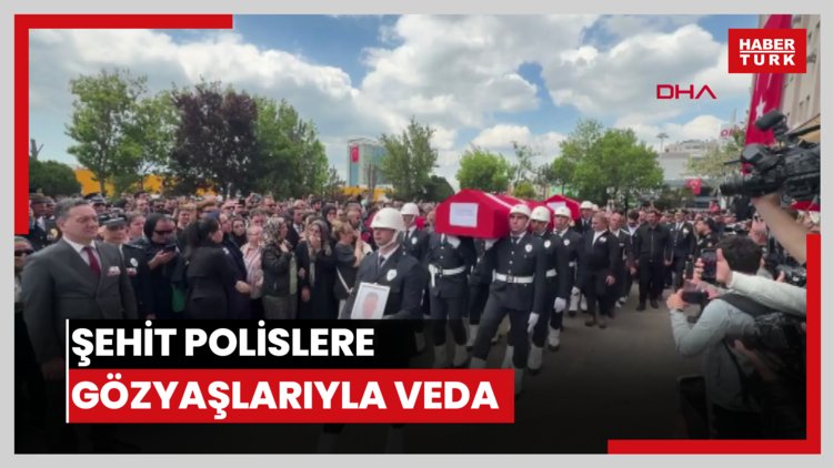 Şehit polislere gözyaşlarıyla veda