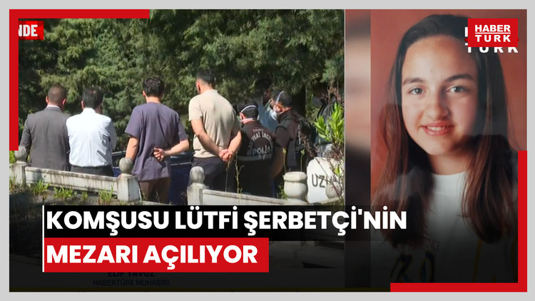 Komşusu Lütfi Şerbetçi'nin mezarı açılıyor