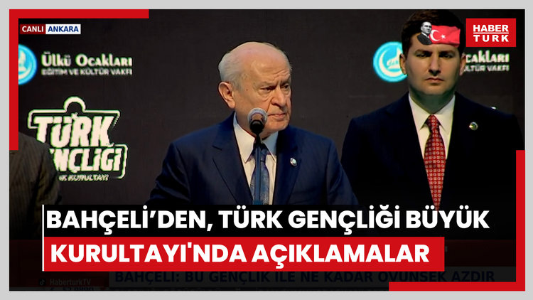 Türk Gençliği Büyük Kurultayı'nda açıklamalar
