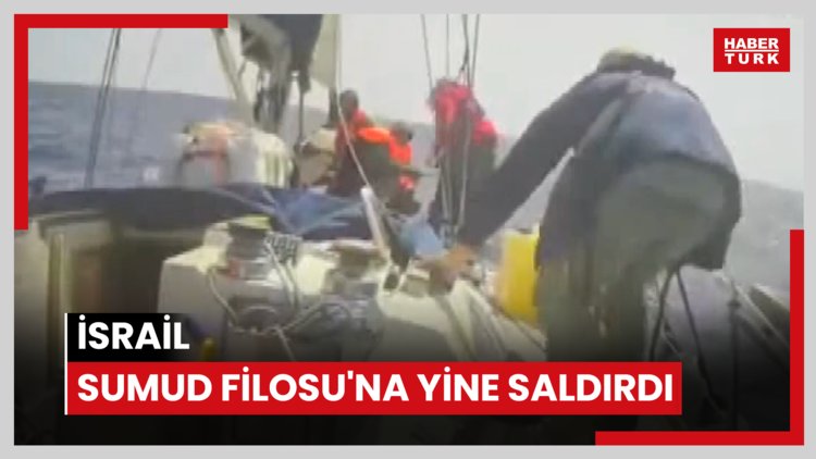 İsrail Sumud Filosu'na yine saldırdı