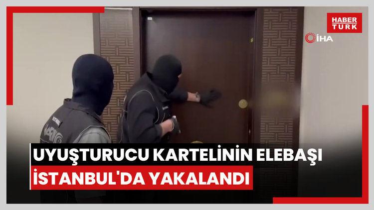 Uyuşturucu kartelinin elebaşı İstanbul'da yakalandı