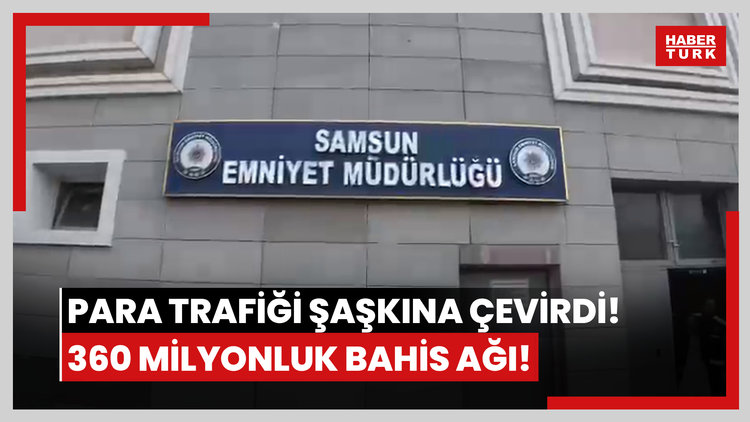 Para trafiği şaşkına çevirdi!  360 milyonluk bahis ağı!