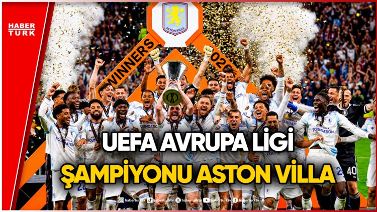 Aston Villa 30 Yıl Sonra Avrupa Şampiyonu!