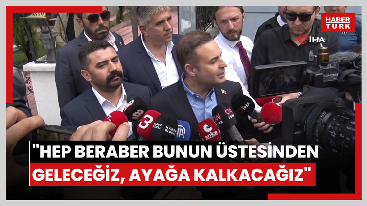 CHP'li Ahmet Akın: (Kılıçdaroğlu ziyareti) "Hep beraber bunun üstesinden geleceğiz, ayağa kalkacağız"