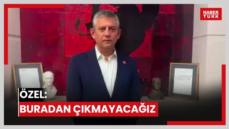 Özel: Buradan çıkmayacağız