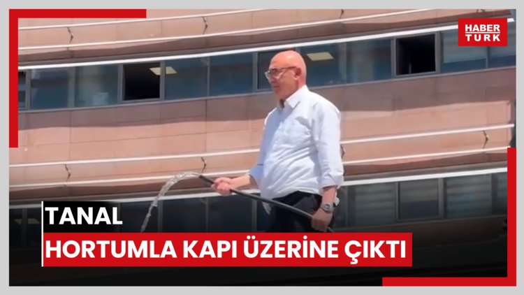 Tanal, hortumla kapı üzerine çıktı