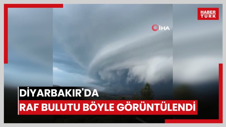 Diyarbakır'da raf bulutu böyle görüntülendi