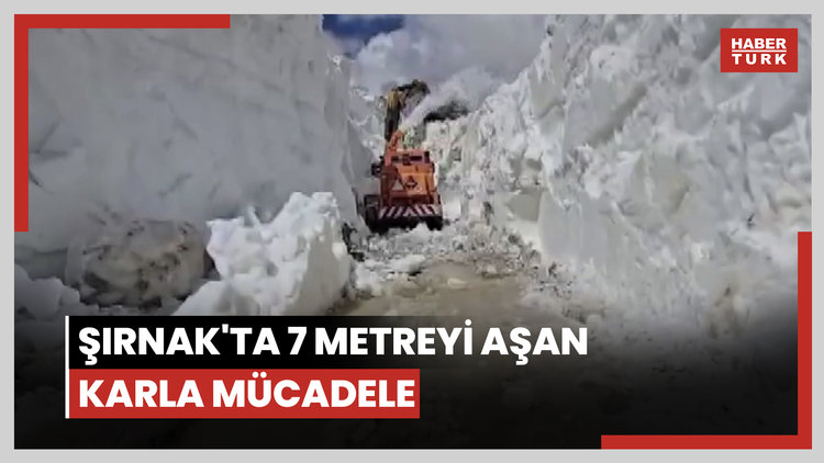 Şırnak'ta 7 metreyi aşan karla mücadele