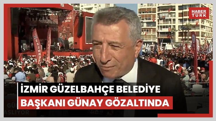 İzmir Güzelbahçe Belediye Başkanı Günay gözaltında