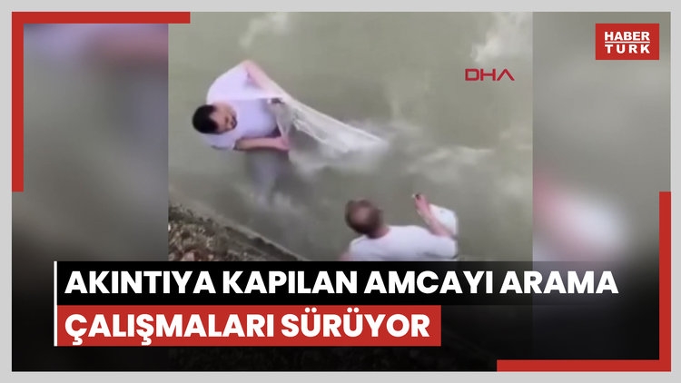 Derede balık avlarken yeğeniyle akıntıya kapılan amcayı arama çalışmaları sürüyor; son anları kamerada