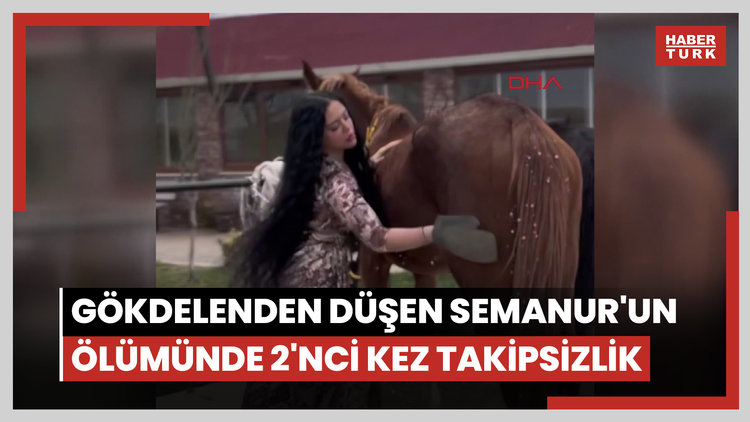 Gökdelenden düşen Semanur'un ölümünde 2'nci kez takipsizlik